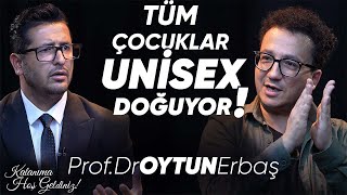 Prof Dr Oytun Erbaş quot Artık tüm çocuklar unisex doğuyor Savaş virüs  salgın kapıda quot [upl. by Fabio]