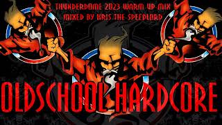 Thunderdome 2023 Warm Up mix Oldschool Hardcore mixed by Kris the Speedlord [upl. by Tabor]