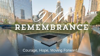 911 Remembrance  Courage Hope and Moving Forward [upl. by Dressler]