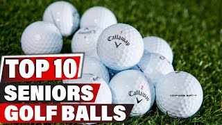 Best Golf Balls For Senior In 2024  Top 10 New Golf Balls For Seniors Review [upl. by Murtagh]