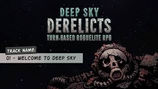 Deep Sky Derelicts OST 01  Welcome to Deep Sky [upl. by Deyas]