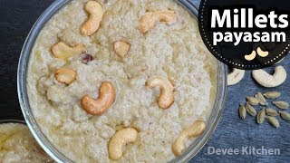 Foxtail Millets Kheer  కొర్రల పాయసం  Thinai Payasam  Devee Kitchen [upl. by Pia257]