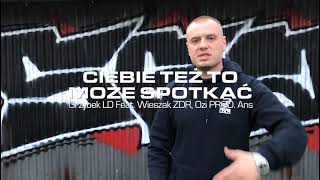 Grzybek LD Feat Wieszak ZDR Ozi  Ciebie też to może spotkać Prod Ans OFFICIAL VIDEO [upl. by Adriell]