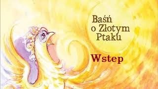 Baśń o Złotym Ptaku Wstep [upl. by Ellennaj515]