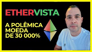 EtherVISTA A Polêmica Moeda com Potencial de Até 30000 Segundo a EMPIRICUS [upl. by Dorison50]