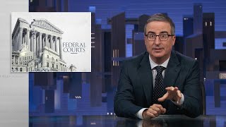 Federal Courts Last Week Tonight with John Oliver HBO [upl. by Anirtal616]