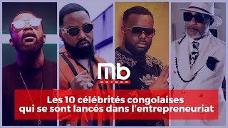 🇨🇩🔴Voici les 10 célébrités congolaises qui se sont lancés dans l’entrepreneuriat [upl. by Narcho]