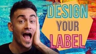 Design Your Label  10 tips on how to design the perfect label [upl. by Juna]