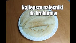 Najlepsze naleśniki do krokietów Naleśniki bardzo miękkie nie pękają gdy zawijam Pancakes croquett [upl. by Merriam]