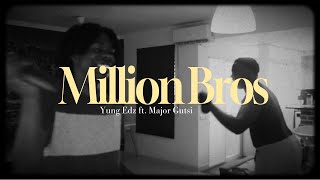 Yung Edz  Million Bros ft Major Gutsi Official Music Video [upl. by Ginny823]