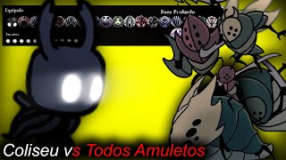 TODOS OS AMULETOS vs COLISEU HELL MOD  Hollow Knight [upl. by Cynara]