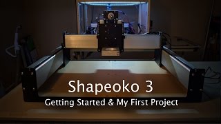 Shapeoko 3 My First Cuts amp Project [upl. by Rutherford]