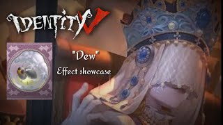 quotDewquot Entomologist tier A accessory Effect showcase  Identity V [upl. by Eamon65]