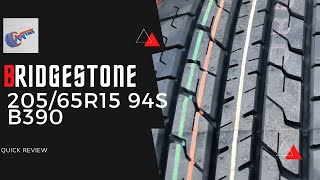 BRIDGESTONE 20565R15 B390 QUICK REVIEW [upl. by Stalker943]