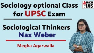 Social Justice Class For UPSC Exam by Megha Agarwalla  Sociological Thinker Max Weber  Rice IAS [upl. by Oap]