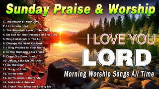 NICE SUNDAY MORNING CHRISTIAN SONGS WORSHIP MUSIC LYRICS 🙏 PRAISE AND WORSHIP BEST SONGS 202 [upl. by Jemine635]