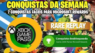 CONQUISTAS DA SEMANA PARA MICROSOFT REWARDS  7 CONQUISTAS FÁCEIS E RÁPIDAS NO RARE REPLAY [upl. by Kinsman]