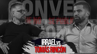 Irrael vs Tomás Rincón  Conversaciones que no se publican [upl. by Etezzil]