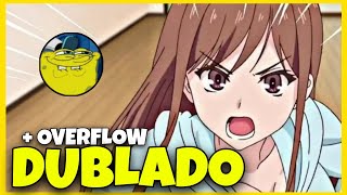 NOVOS EPISÓDIOS DO ANIME OVERFLOW DUBLADO NA ANIME ONEGAI BRASIL [upl. by Timms]