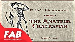 The Amateur Cracksman Full Audiobook by E W HORNUNG by Crime amp Mystery Fiction [upl. by Dleifyar]