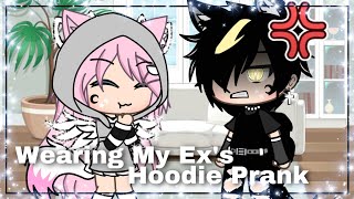 •Wearing My Ex’s Hoodie Prank• Prank 11  Gacha Life [upl. by Llertrac297]