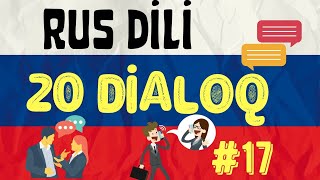 🇷🇺 Rus Dilində 20 DİALOQ  Rus Dili dərsi 17 [upl. by Imaj]