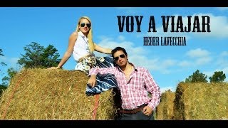 Voy a Viajar Heber Lavecchia vídeo oficial [upl. by Eulalia24]