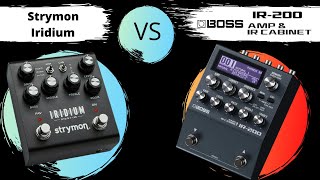 Boss IR 200 VS Strymon Iridium  Full Comparison [upl. by Valentijn]