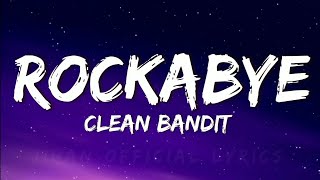 Clean Bandit  Rockabye Lyrics feat Sean Paul amp AnneMarie [upl. by Ayhay]