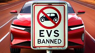 More Places Are BANNING Electric Cars Shocking Reasons Revealed – EVs NOT Allowed Here [upl. by Eillit]