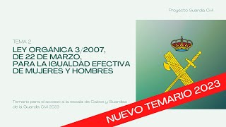 Tema 2 Igualdad efectiva de mujeres y hombres Nuevo Temario Guardia Civil 2023 [upl. by Ttelrahc]