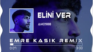 Amo988  Elini Ver Elini Tutarım  Emre Kaşık Remix [upl. by Monetta]