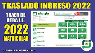 Siagie Cusco 2022  Gestión de TRASLADO INGRESO y MATRICULA 2022 por nivel cambio de año mismo año [upl. by Salahcin]