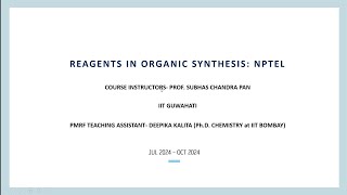 Reagents in Organic Synthedsis NPTEL Week IX [upl. by Annoiek]