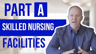 How Do Skilled Nursing Facilities work with Medicare [upl. by Eeleimaj]