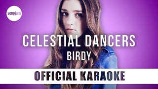 Birdy  Celestial Dancers Official Karaoke Instrumental  SongJam [upl. by Norit]