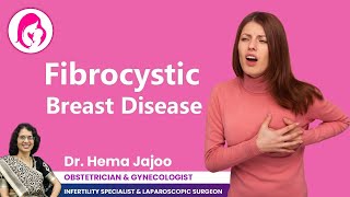 Fibrocystic breast Disease  By DrHema Jajoo [upl. by Hazard]