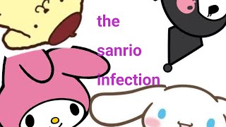 Sanrio infection part 2 [upl. by Adniram]