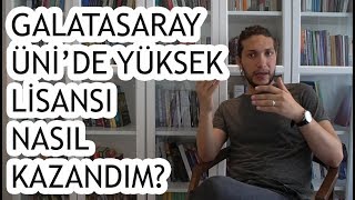 GALATASARAY ÜNİVERSİTESİNDE YÜKSEK LİSANSI NASIL KAZANDIM [upl. by Demaggio390]