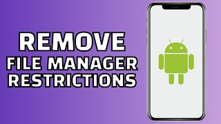 How to Remove Android Restrictions in File Manager [upl. by Gudren]