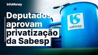 Deputados de SP aprovam privatização da Sabesp SBSP3 [upl. by Anirb]