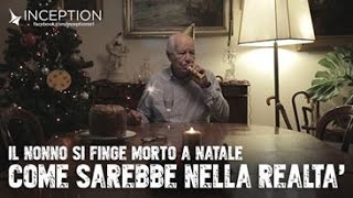 IL NONNO SI FINGE MORTO A NATALE COSA ACCADREBBE NELLA REALTÀ [upl. by Cherilynn261]