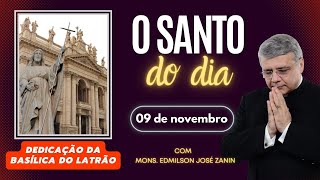 SANTO DO DIA  09 DE NOVEMBRO DEDICAÇÃO DA BASÍLICA DO LATRÃO [upl. by Baoj]