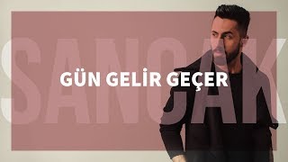 Sancak  Gün Gelir Geçer Gözden Uzak [upl. by Anawait252]