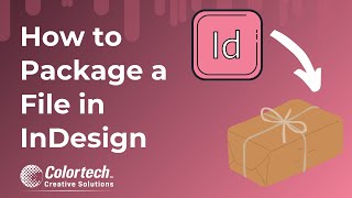 How to Package a File  Colortech Inc Creative Solutions [upl. by Free89]