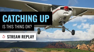 ⏪ Stream Replay Catching up with MSFS [upl. by Aekal]