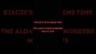 The Alday Family Murders [upl. by Assirrak]