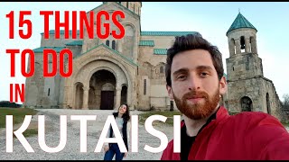 15 THINGS TO DO IN KUTAISI GEORGIA  BUDGET GEORGIA [upl. by Stanhope500]