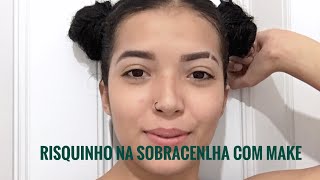 APRENDA COMO FAZER RISQUINHO NA SOBRANCELHA  NATY SOUSA [upl. by Vlada]