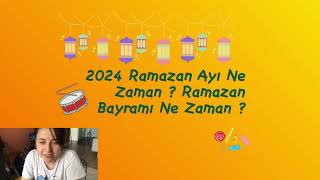 2024 Ramazan Ne Zaman Başlıyor   2024 Ramazan Ayı 2024 Ramazan Bayramı Ne Zaman [upl. by Nosnarb173]